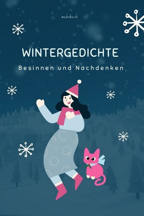 Wintergedichte - E. Marlitt, Johann Gaudenz Von Salis-Seewis, Ludwig Uhland, Friedrich Hebbel, Friedrich Hölderlin, Clara Müller-Jahnke, Otto Ernst, Gottfried Keller, Bettina Von Arnim, Max Dauthendey