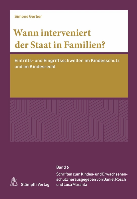 Wann interveniert der Staat in Familien? - Simone Gerber