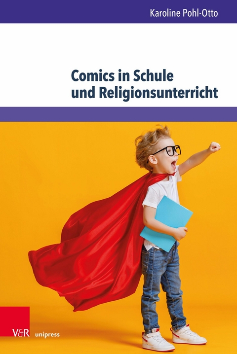 Comics in Schule und Religionsunterricht -  Karoline Pohl-Otto