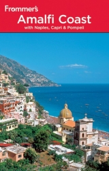 Frommer's the Amalfi Coast with Naples, Capri and Pompeii - de Rosa, Alessandra; Murphy, Bruce