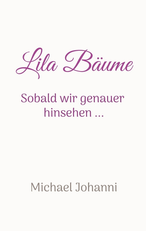 Lila Bäume - Michael Johanni