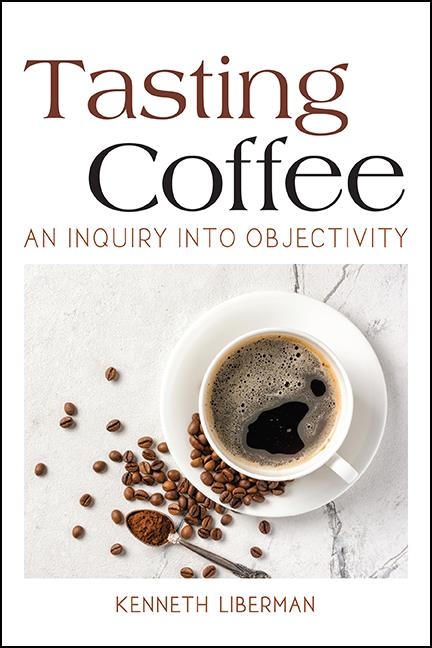 Tasting Coffee - Kenneth Liberman