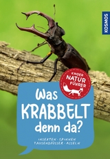 Was krabbelt denn da? Kindernaturführer - Bärbel Oftring