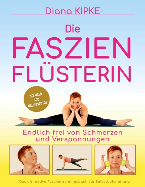 Die Faszienflüsterin - Diana Kipke