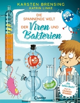 Die spannende Welt der Viren und Bakterien - Karsten Brensing, Katrin Linke