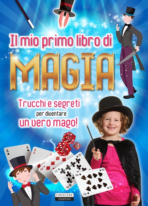 Il mio primo libro di magia - Edizioni Crescere