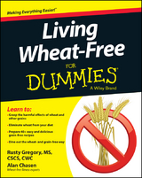 Living Wheat-Free For Dummies - Rusty Gregory, Alan Chasen