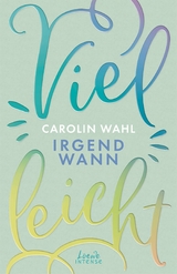 Vielleicht irgendwann (Vielleicht-Trilogie, Band 3) -  Carolin Wahl