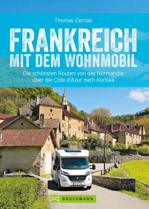 Frankreich mit dem Wohnmobil - Thomas Cernak