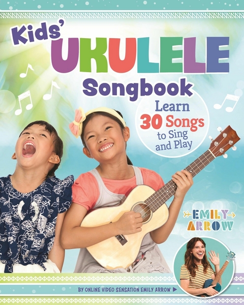 Kids' Ukulele Songbook -  Emily Arrow