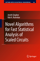 Novel Algorithms for Fast Statistical Analysis of Scaled Circuits - Amith Singhee, Rob A. Rutenbar