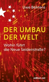 Der Umbau der Welt - Uwe Behrens