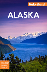 Fodor's Alaska -  Fodor's Travel Guides