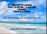 Rapture of Life Love and Nature -  Kenneth R Damally