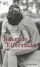 Rasende Eifersucht - Eveline Schulze