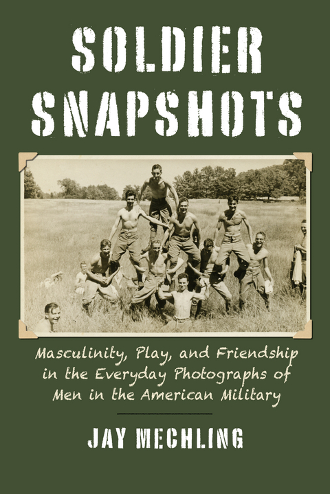 Soldier Snapshots - Jay Mechling