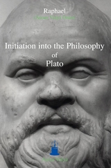 Initiation into the Philosophy of Plato -  Raphael Asram Vidya Order