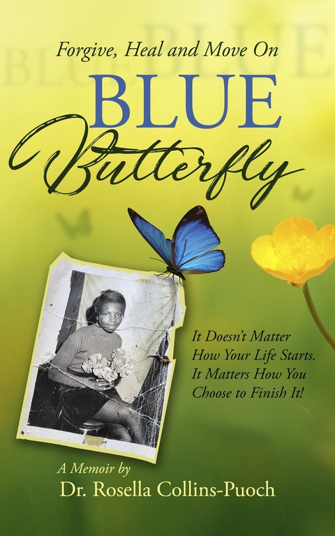 BLUE Butterfly -  Dr. Rosella Collins-Puoch