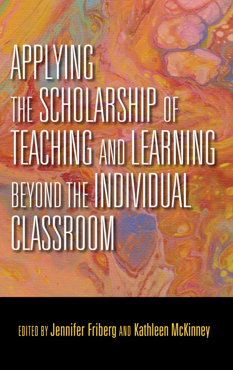 Applying the Scholarship of Teaching and Learning beyond the Individual Classroom - 