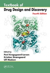 Textbook of Drug Design and Discovery, Fourth Edition - Stromgaard, Kristian; Krogsgaard-Larsen, Povl; Madsen, Ulf