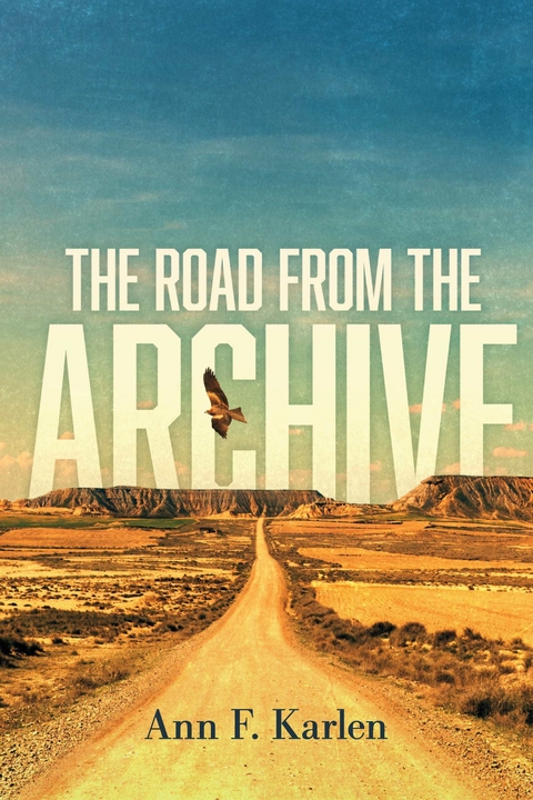 Road From the Archive -  Ann F. Karlen