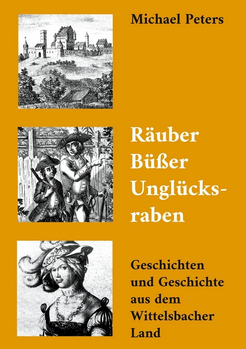 Räuber Büßer Unglücksraben - Michael Peters