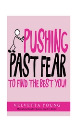 Pushing Past Fear -  Velvetta Young