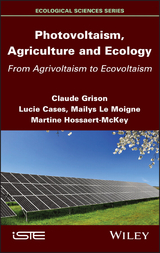 Photovoltaism, Agriculture and Ecology - Claude Grison, Lucie Cases, Martine Hossaert-McKey, Mailys Le Moigne