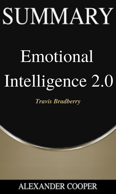 Summary of Emotional Intelligence 2.0 - Alexander Cooper