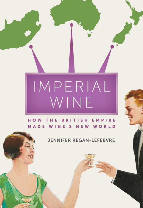 Imperial Wine - Jennifer Regan-Lefebvre