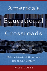 America's Educational Crossroads -  Julie Coles