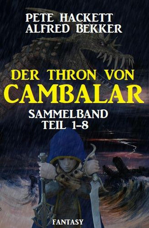 Sammelband Der Thron von Cambalar Teil 1-8 -  Pete Hackett,  Alfred Bekker