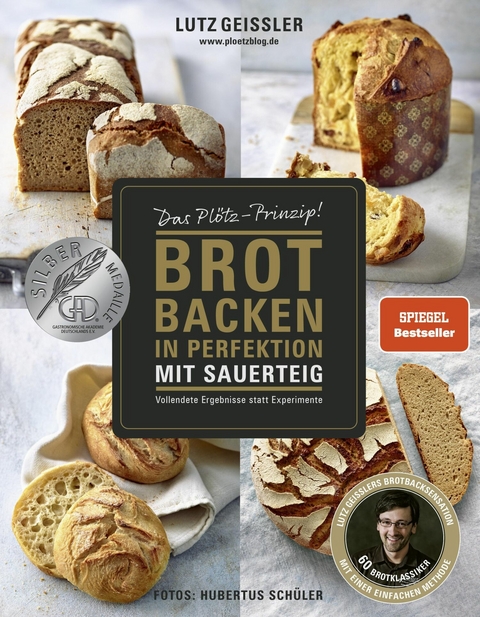 Brot backen in Perfektion mit Sauerteig -  Lutz Geißler