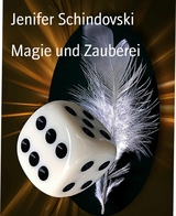 Magie und Zauberei - Jenifer Schindovski