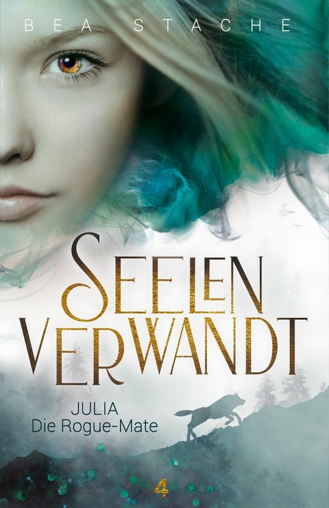 Seelenverwandt, Julia - Die Rogue-Mate - Bea Stache