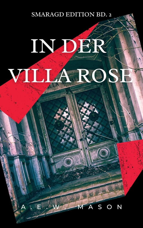 In der Villa Rose -  A.E.W. Mason