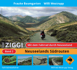 Ziggi / Mit dem Fahrrad durch Neuseeland. Band 2. - Baumgarten, Frauke; Westrupp, Willi