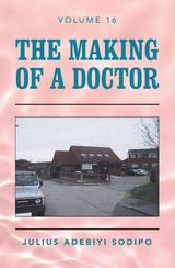 The Making of a Doctor - Julius Adebiyi Sodipo