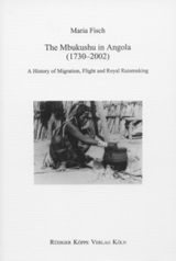 The Mbukushu in Angola (1730–2002) - Maria Fisch