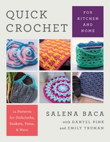 Quick Crochet for Kitchen and Home -  Salena Baca