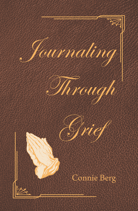 Journaling Through Grief - Connie Berg