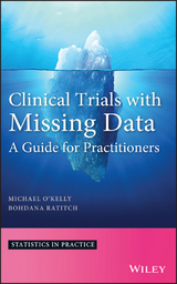 Clinical Trials with Missing Data - Michael O'Kelly, Bohdana Ratitch