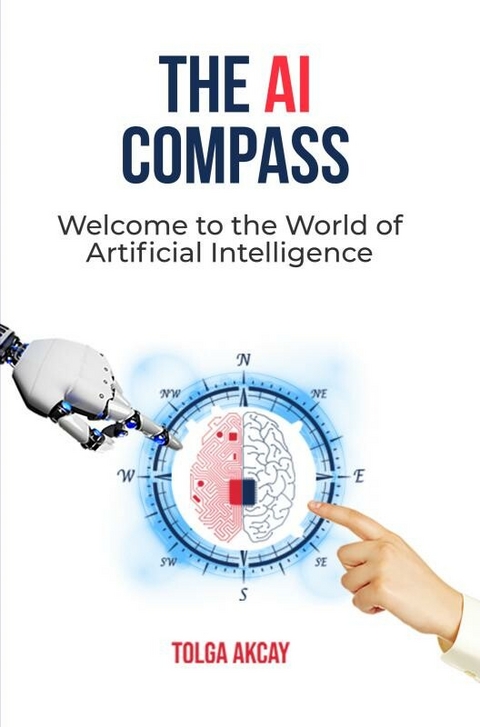 THE AI COMPASS -  Tolga Akcay