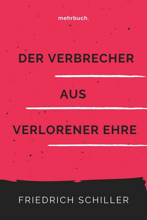 Der Verbrecher aus verlorener Ehre - Friedrich Schiller