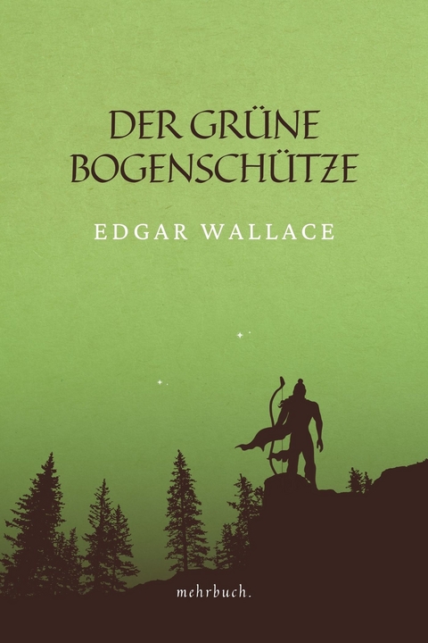 Der grüne Bogenschütze - Edgar Wallace