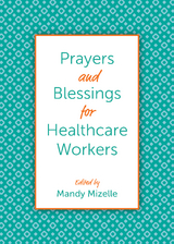 Prayers and Blessings for Healthcare Workers - 