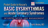 Pocket Guide for Huszar's Basic Dysrhythmias and Acute Coronary Syndromes - Wesley, Keith