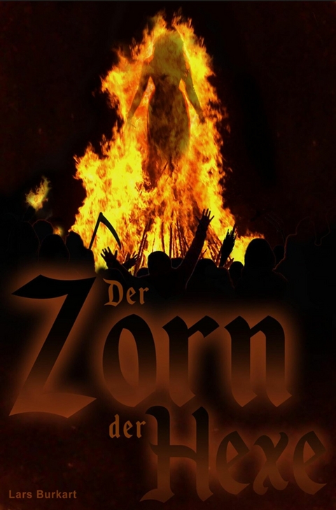 Der Zorn der Hexe - Lars Burkart