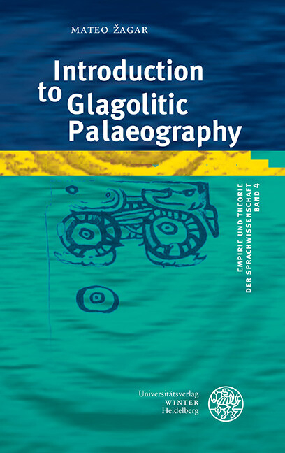 Introduction to Glagolitic Palaeography -  Mateo Zagar