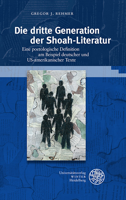 Die dritte Generation der Shoah-Literatur -  Gregor J. Rehmer